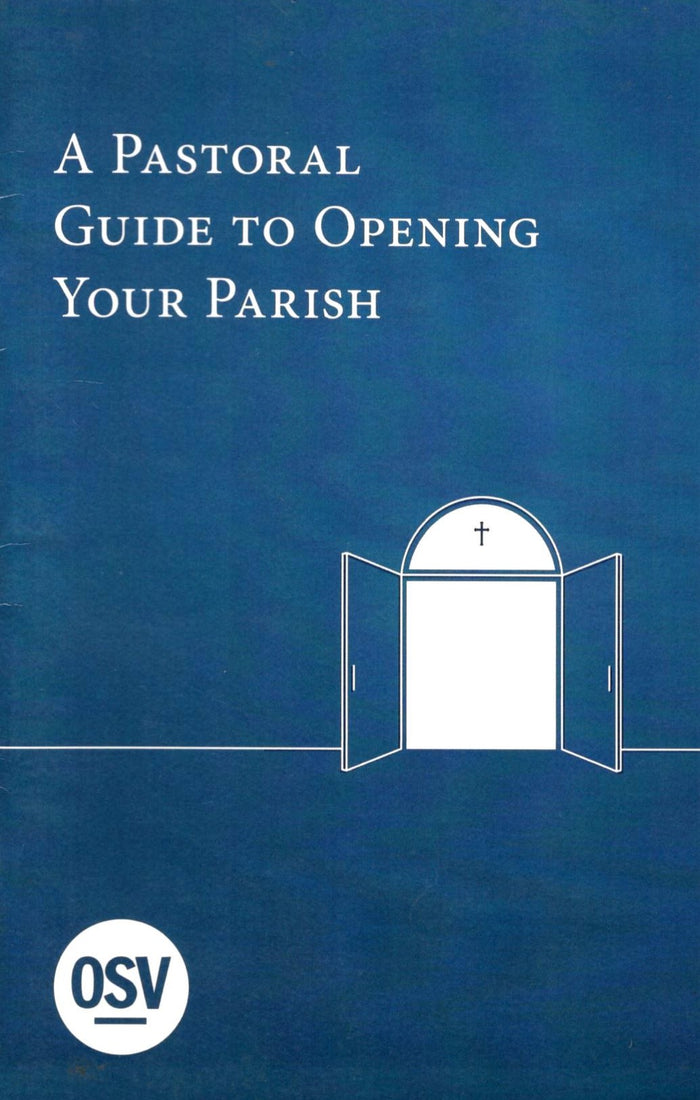 A Pastoral Guide To Opening Your Parish