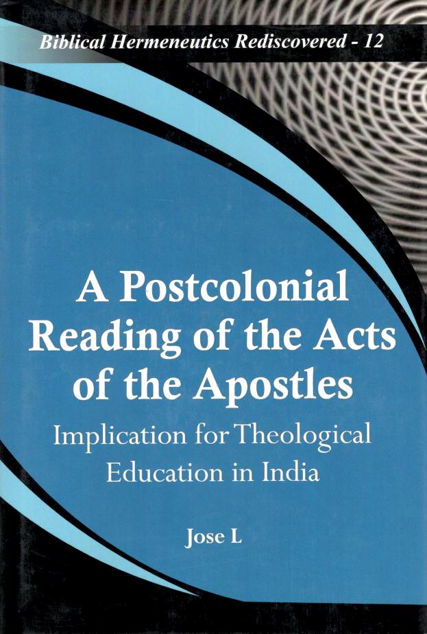 Postcolonial Reading A Postcolonial Reading of the Acts of the Apostles – St Pauls India