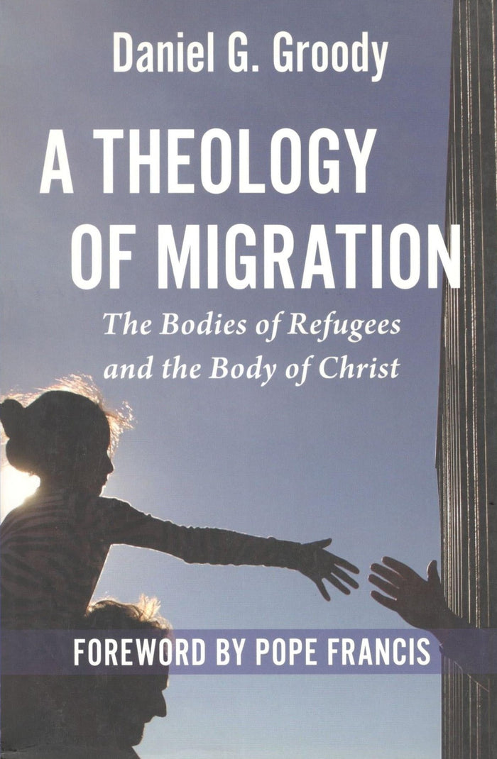 A Theology of Migration