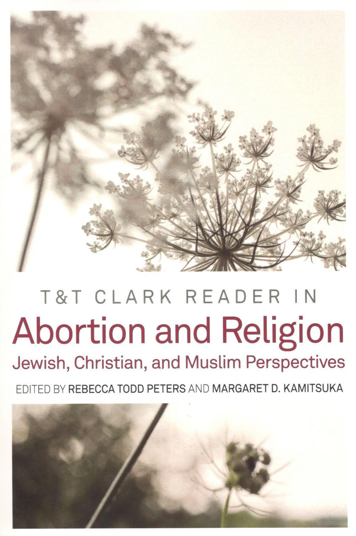 T&T Clark Reader in Abortion and Religion