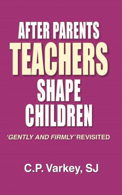 After Parents Teachers Shape Children