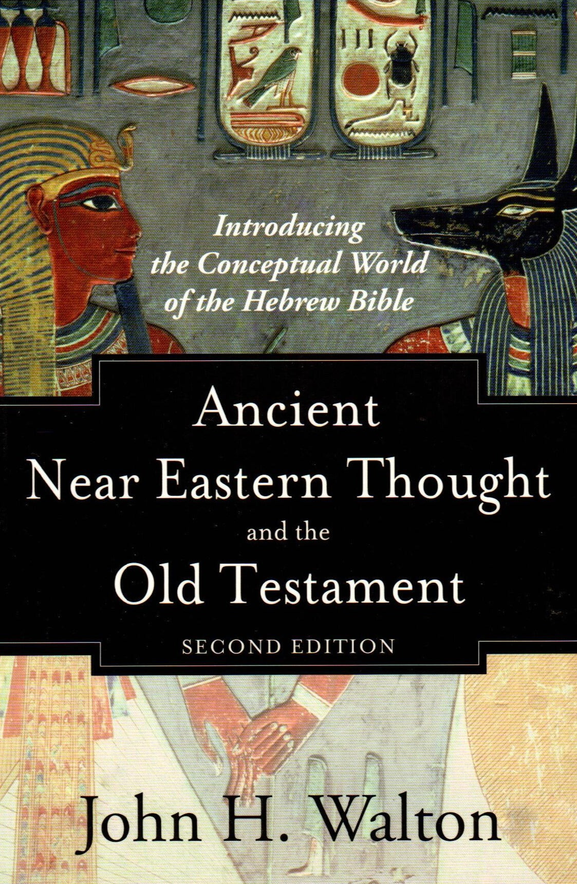 Ancient Near Eastern Thought and the Old Testament (Second Edition)