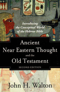 Ancient Near Eastern Thought and the Old Testament (Second Edition)