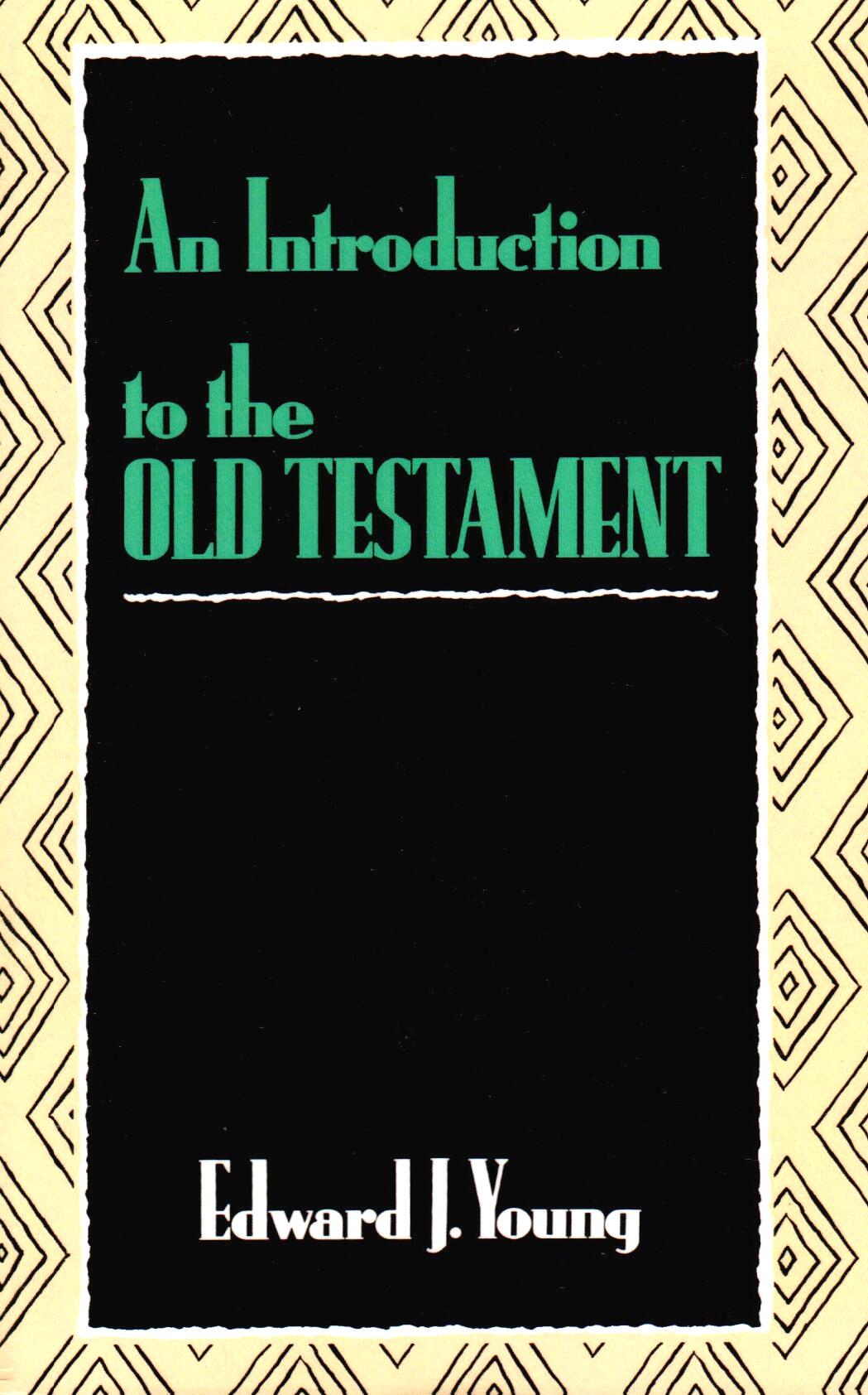 An Introduction to the Old Testament