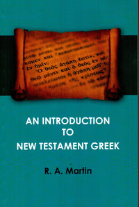An Introduction To New Testament Greek Grammar