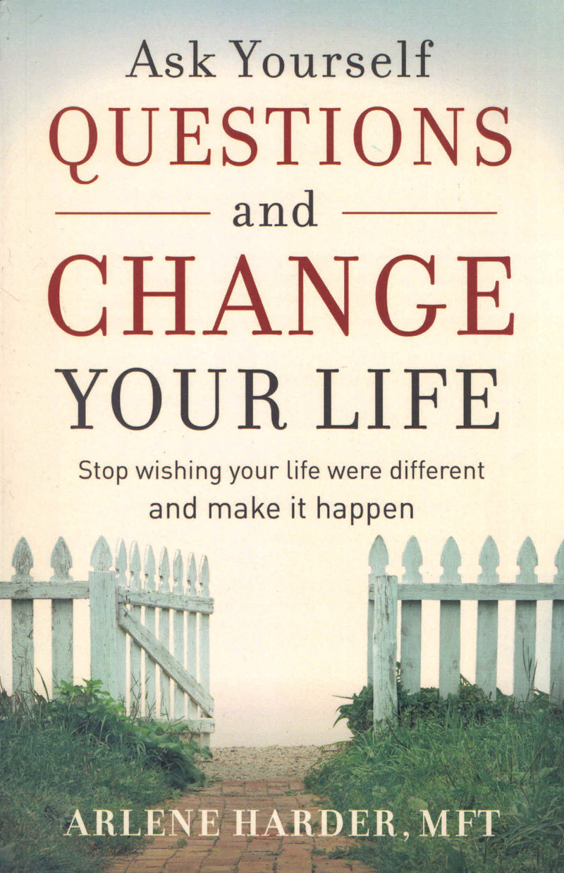 Ask Yourself Questions & Change Your Life