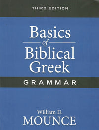 Basics of Biblical Greek Grammar (Third Edition)