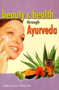 Beauty Health Through Ayurveda