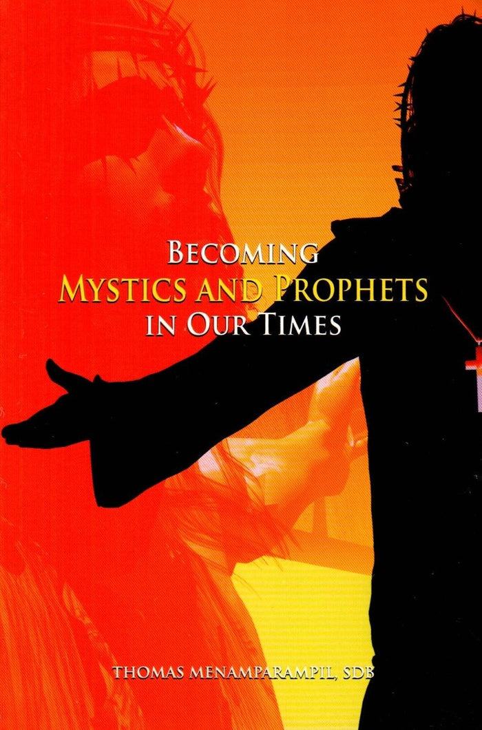 Becoming Mystics and Prophets in our Times