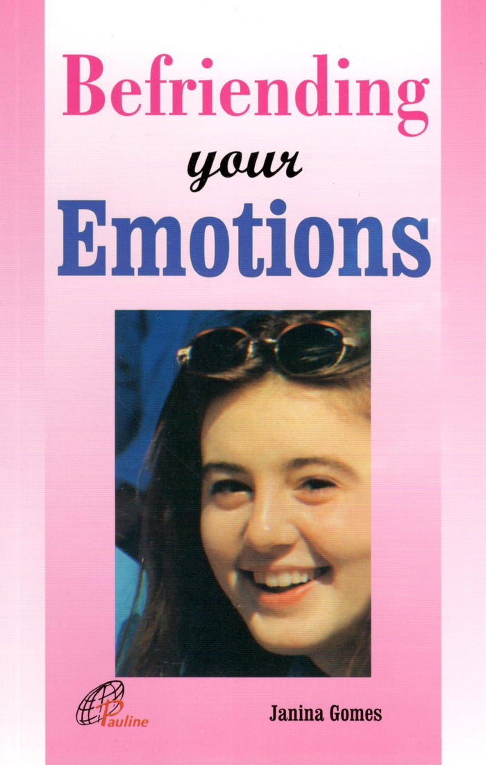 Befriending your Emotions