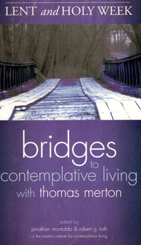 Bridges to Contemplative Living with Thomas Merton