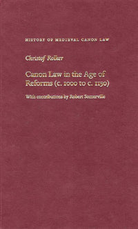 Canon Law in the Age of Reforms (C. 1000 to C. 1150)