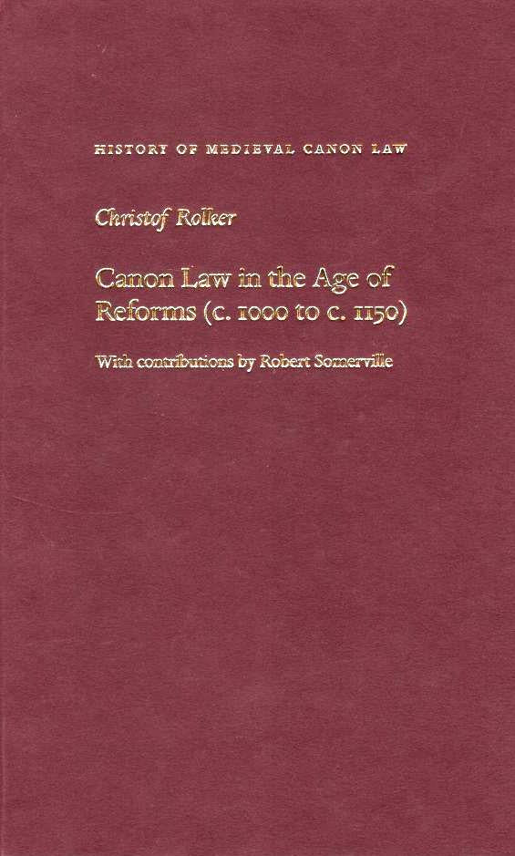 Canon Law in the Age of Reforms (C. 1000 to C. 1150)