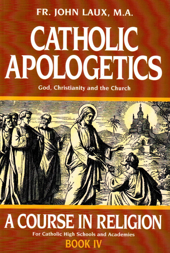 Catholic Apologetics - Book IV