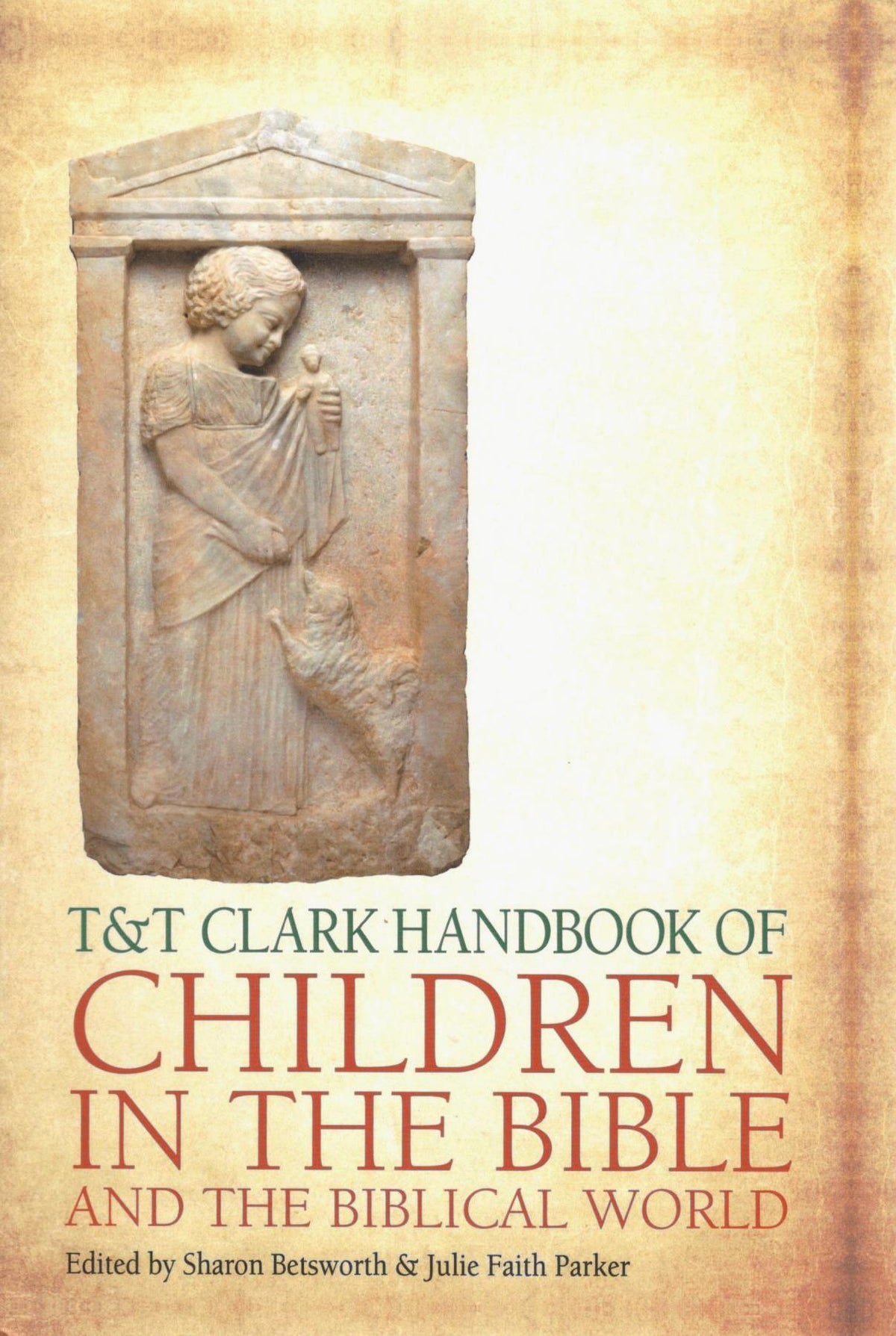 T&T Clark Handbook of Children in the Bible and the Biblical World