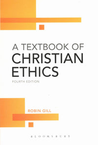 A Textbook of Christian Ethics (Fourth Edition)