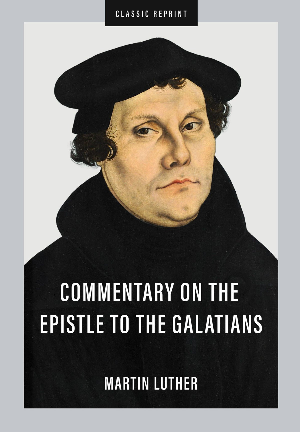 Commentary On The Epistle to The Galatians