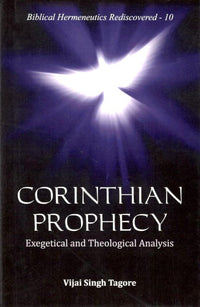 Corinthian Prophecy : Exegetical & Theological Analysis