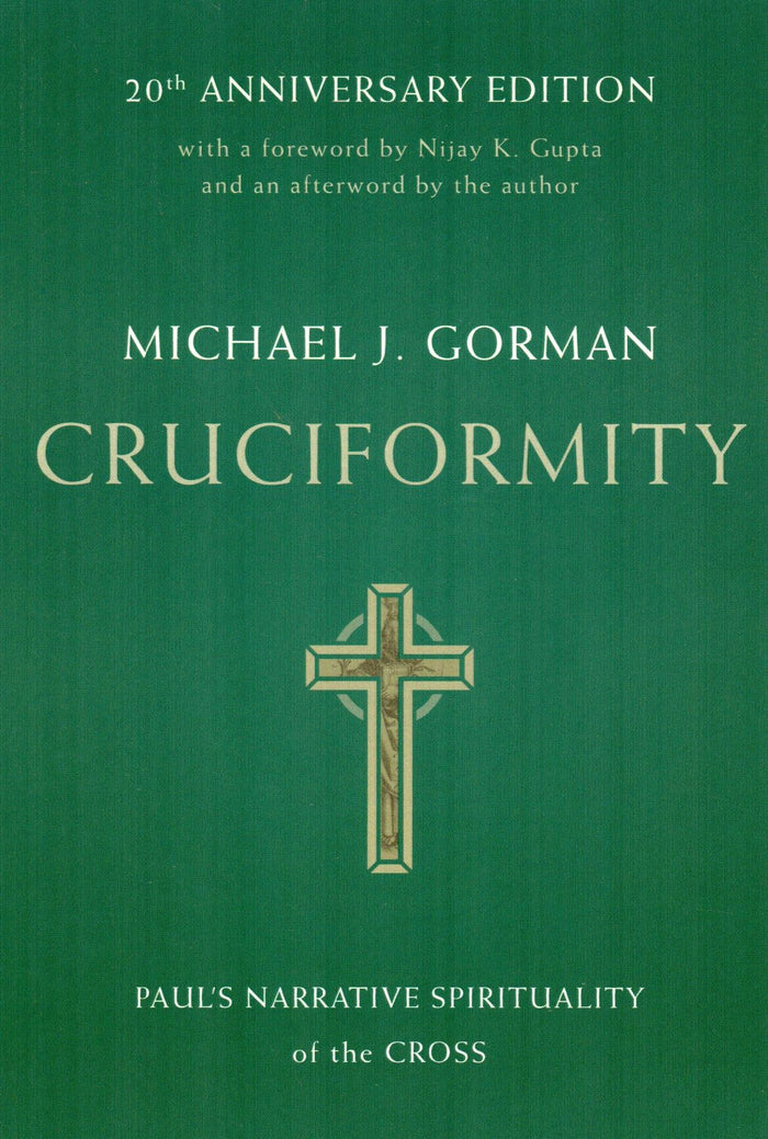 Cruciformity : Paul's Narrative Spirituality of the Cross