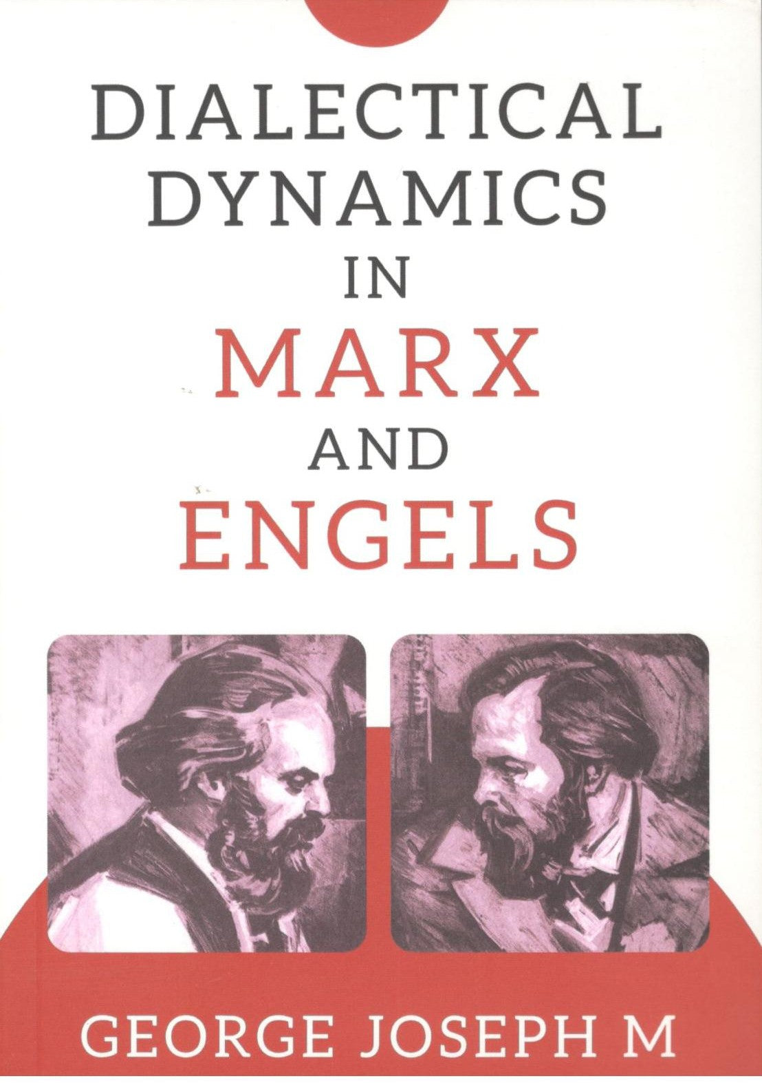 Dialectical Dynamics in Marx and Engels