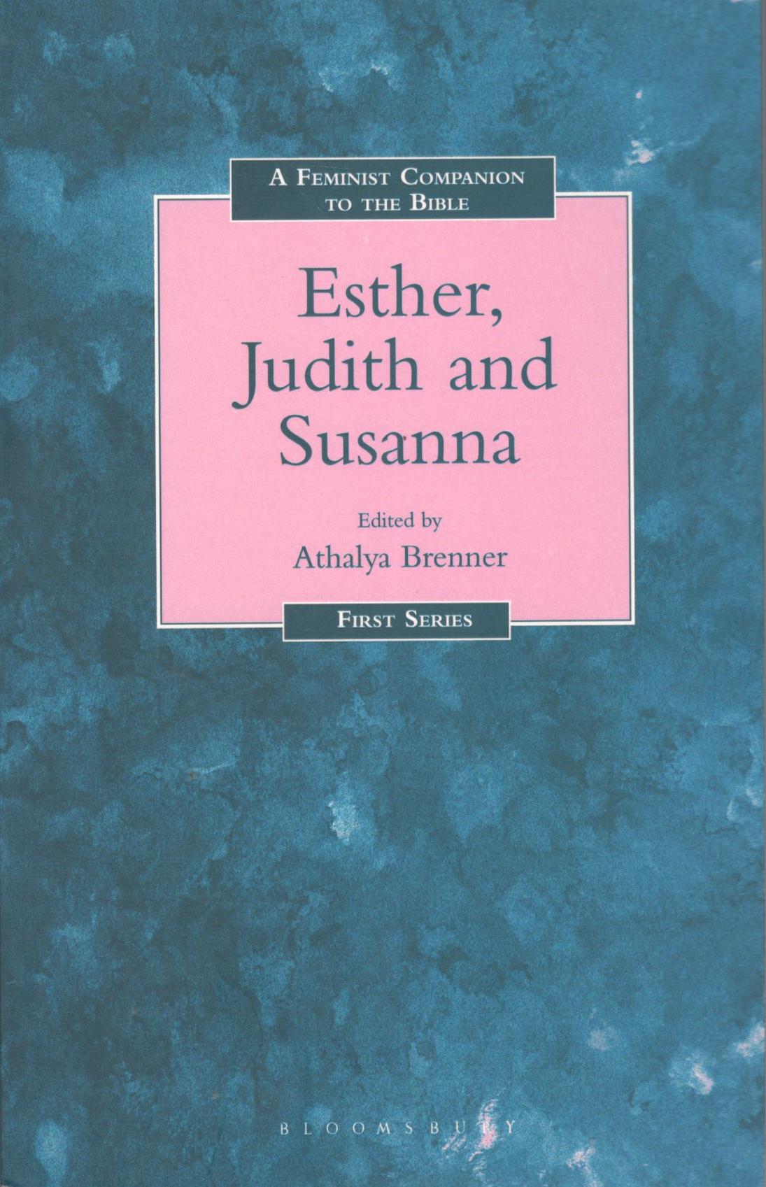 A Feminist Companion to Esther, Judith and Susanna