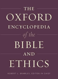 The Oxford Encyclopedia of the Bible and Ethics - (2 Volume Set)