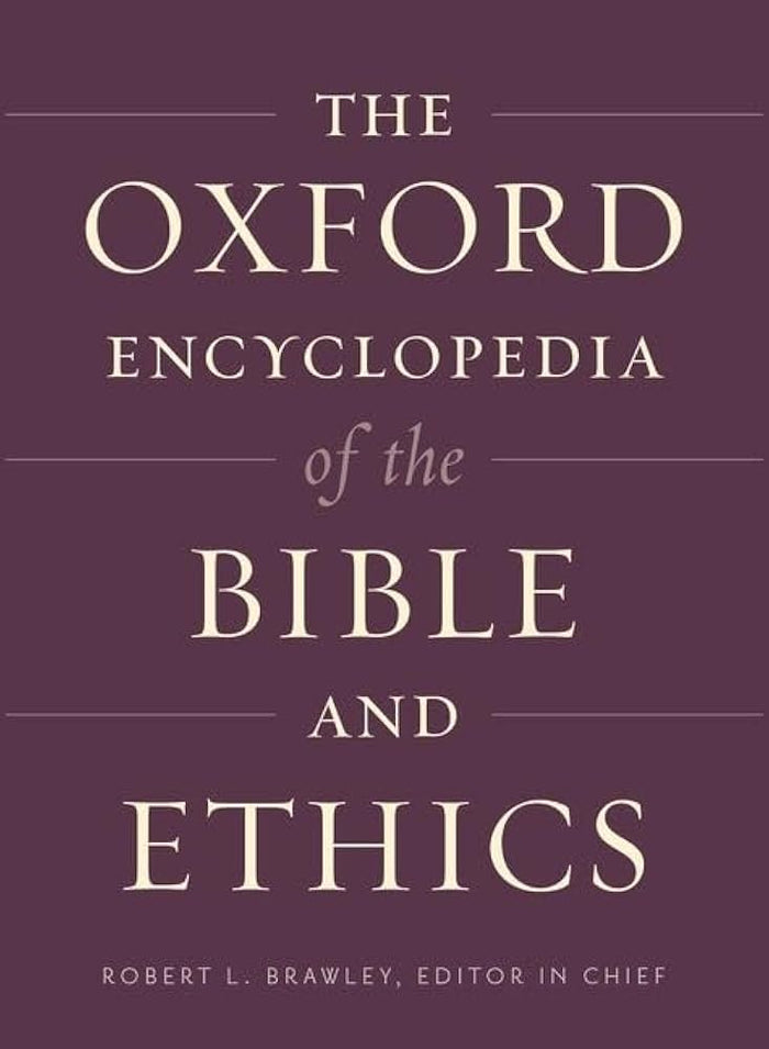 The Oxford Encyclopedia of the Bible and Ethics - (2 Volume Set)