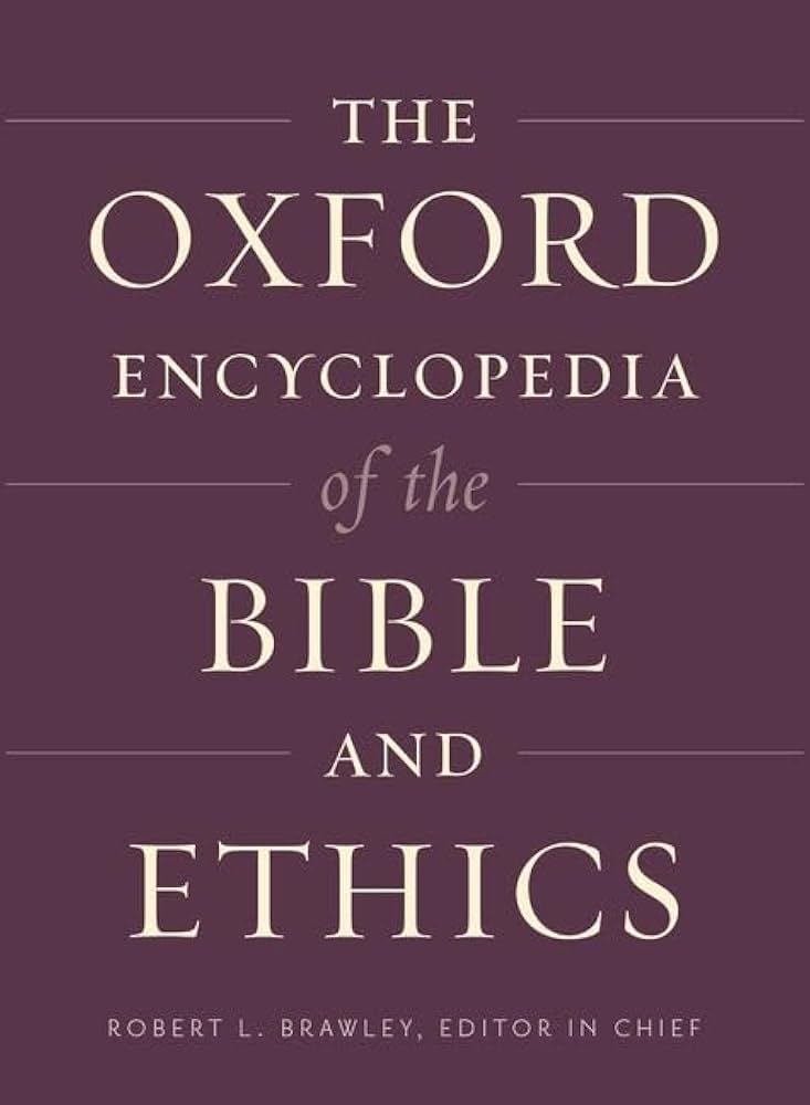 The Oxford Encyclopedia of the Bible and Ethics - (2 Volume Set)