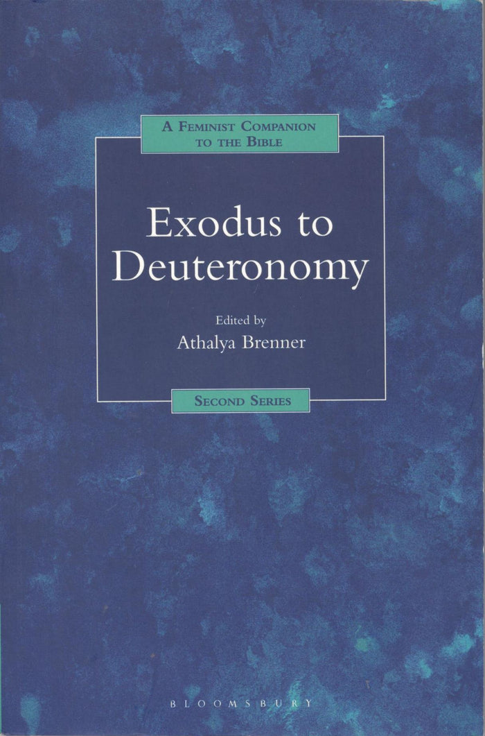 A Feminist Companion to Exodus to Deuteronomy