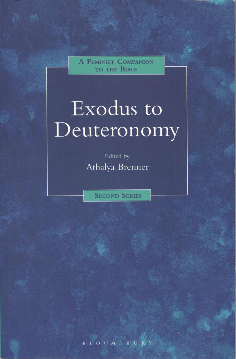 A Feminist Companion to Exodus to Deuteronomy