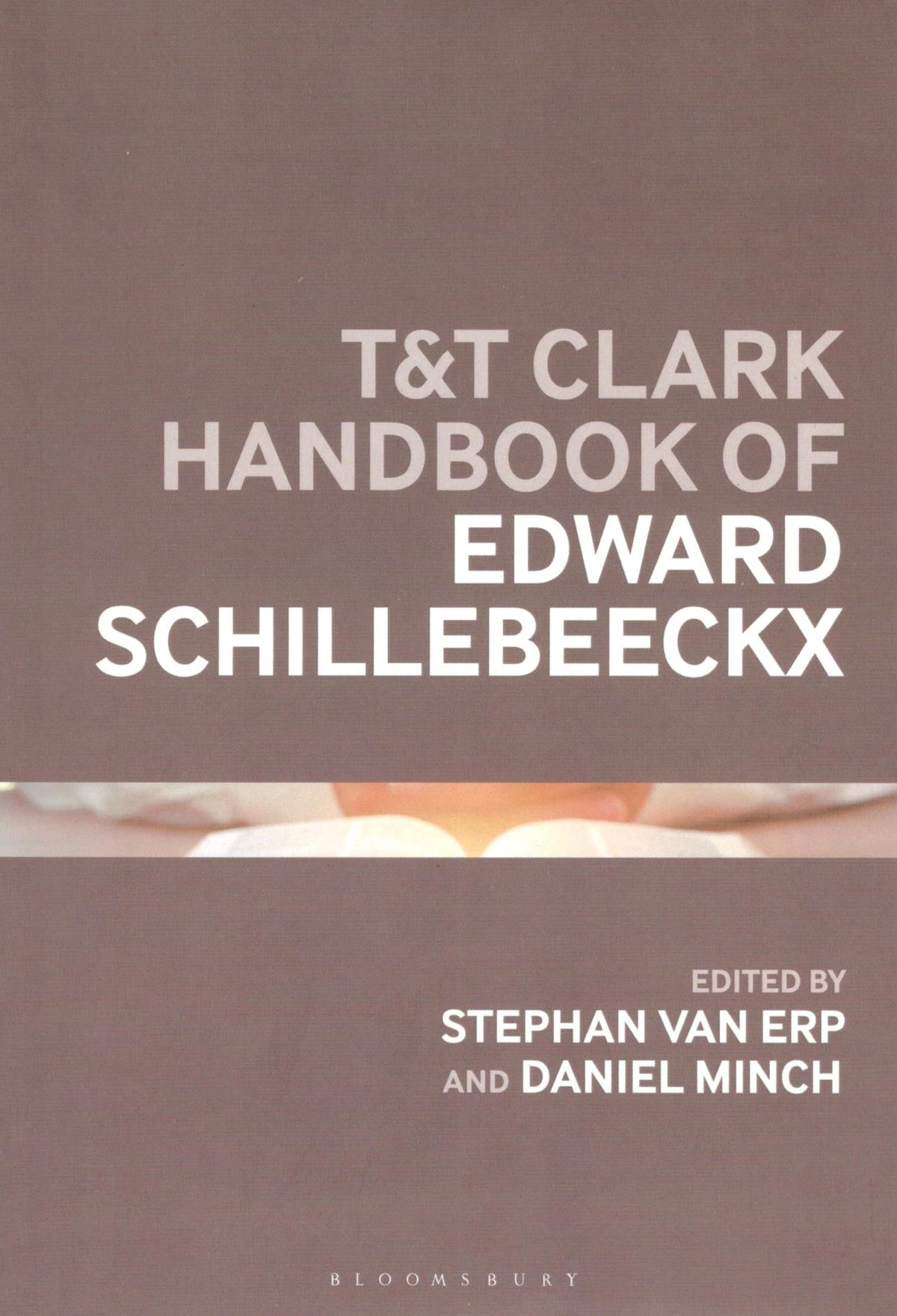 T&T Clark Handbook of Edward Schillebeeckx