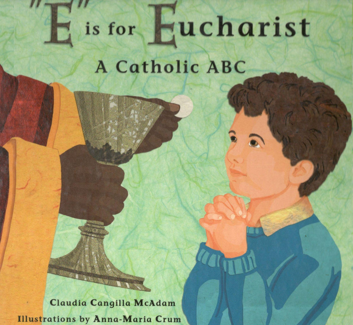 "E" is for Eucharist: A Catholic ABC