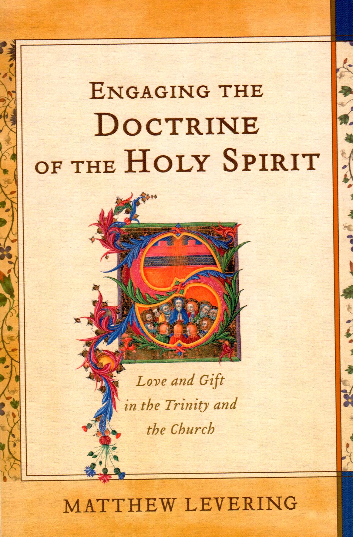 Engaging the Doctrine of the Holy Spirit