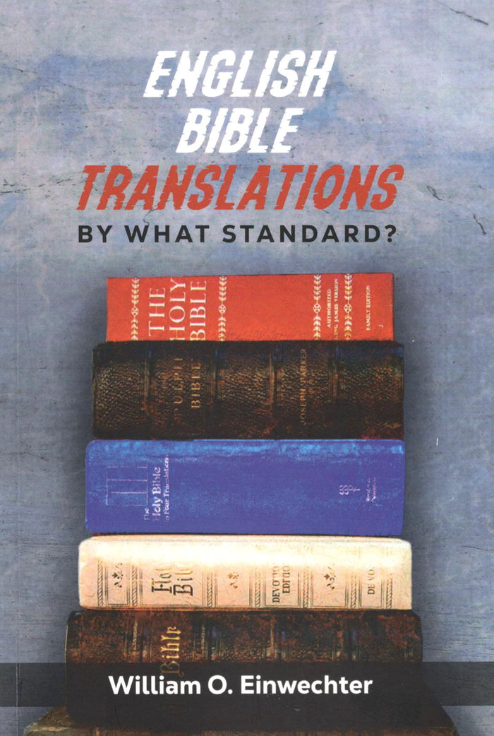 English Bible Translations - By What Standard?