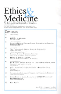 Ethics & Medicine | Vol. 37 : 2-3 | Summer-Fall 2021