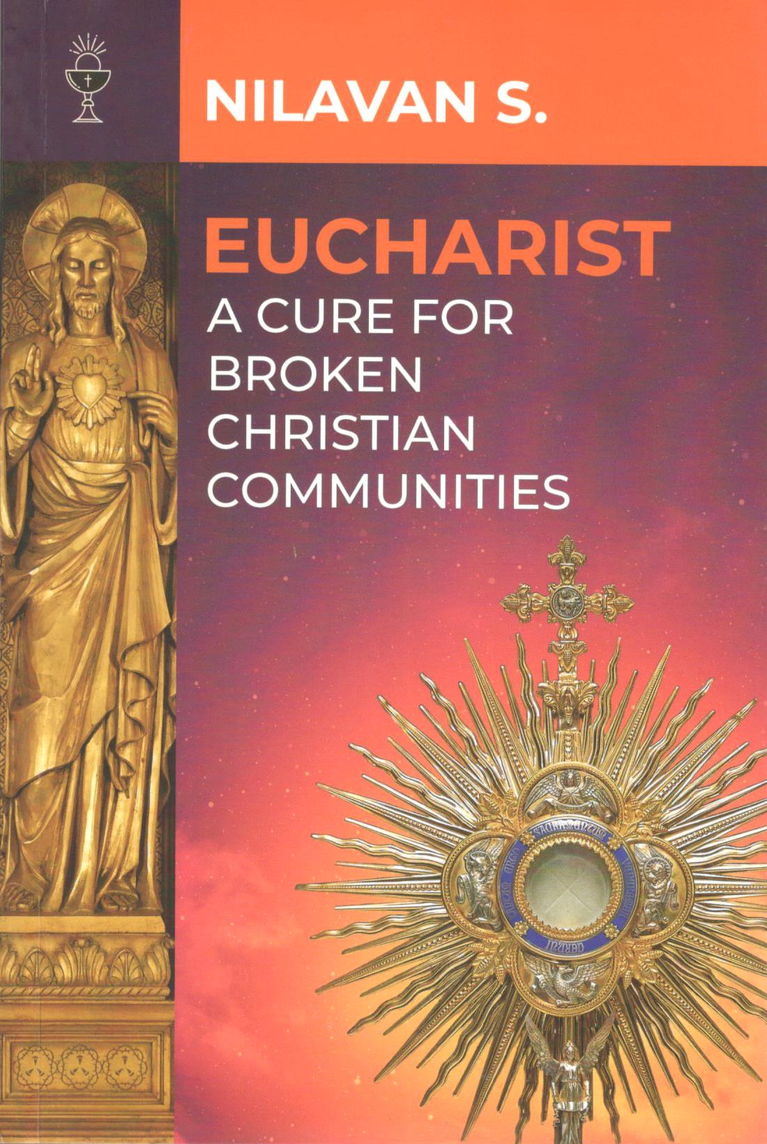 Eucharist : A Cure for Broken Christian Communities