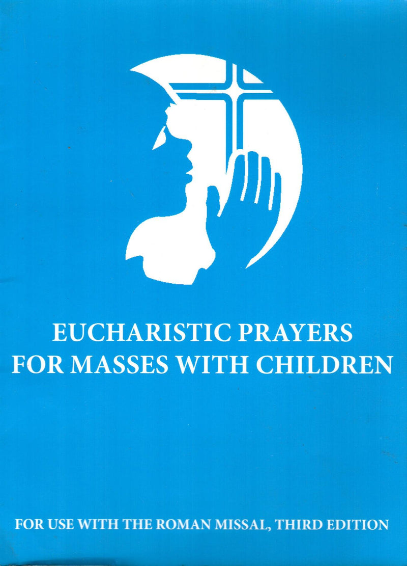 Eucharistic Prayers For Masses with Children (Booklet)