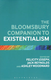 The Bloomsbury Companion to Existentialism