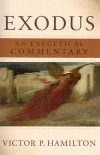 Exodus : An Exegetical Commentary