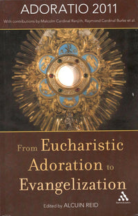 From Eucharistic Adoration to Evangelization