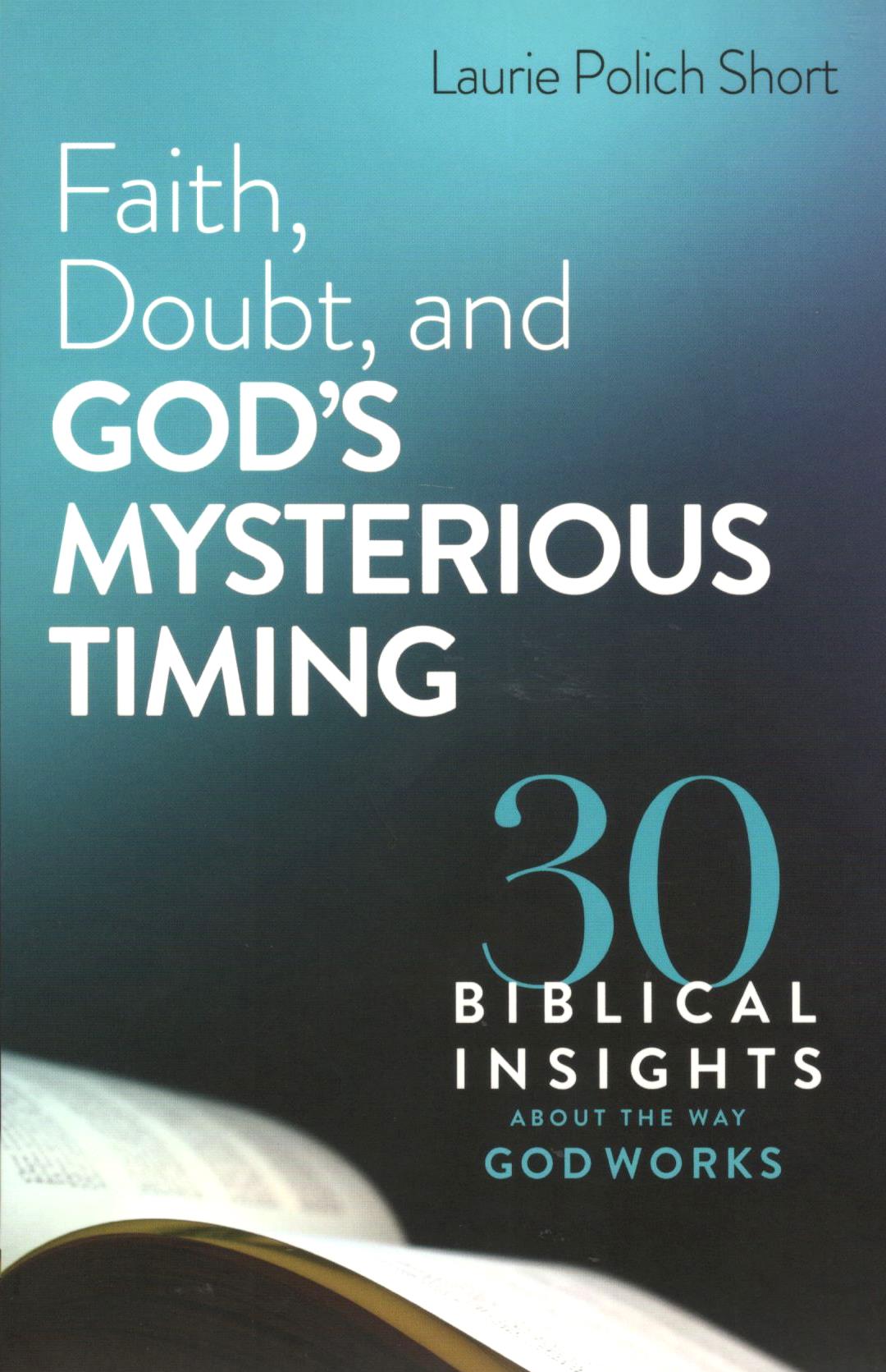 Faith, Doubt, and God's Mysterious Timing