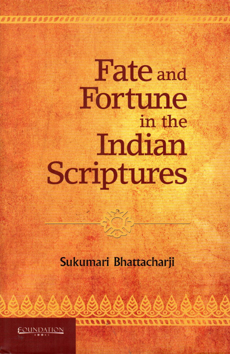 Fate and Fortune in the Indian Scriptures