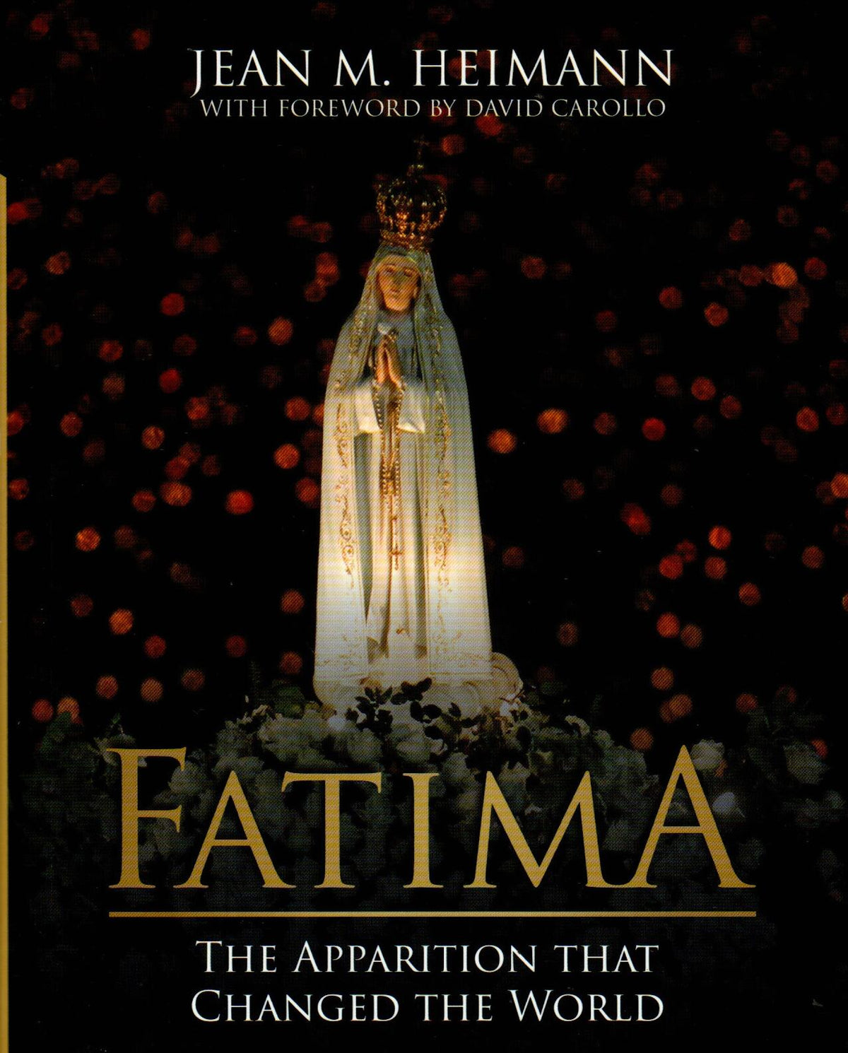 Fatima : The Apparition That Changed the World