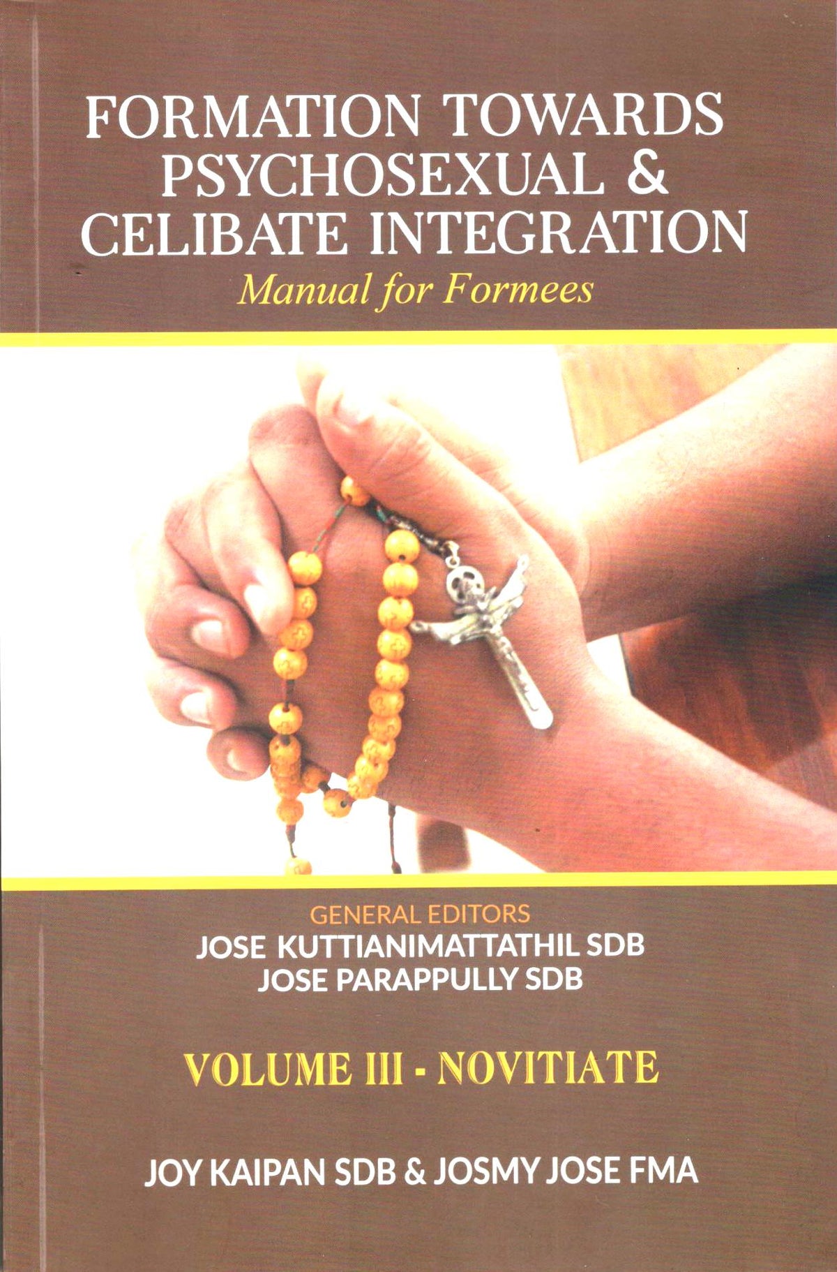 Formation Towards Psychosexual & Celibate Integration (Vol. III)