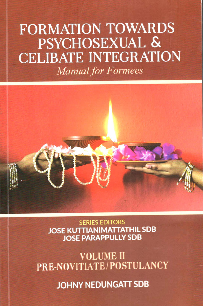 Formation Towards Psychosexual & Celibate Integration (Vol. II)