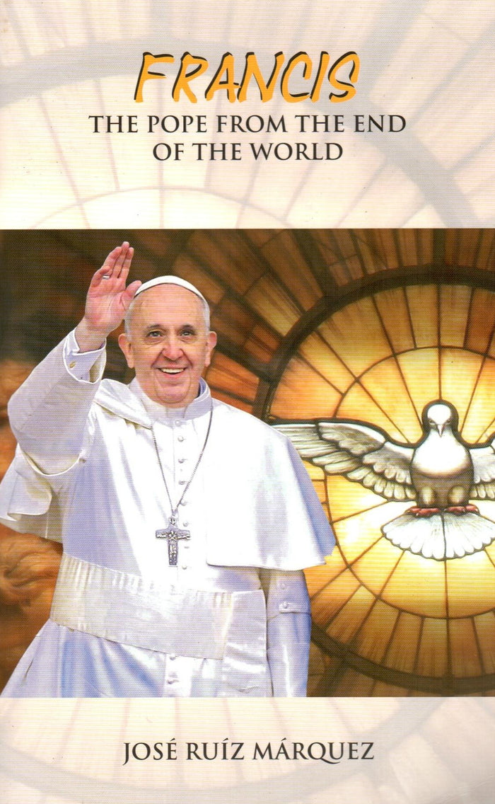 Francis : The Pope from the End of the World