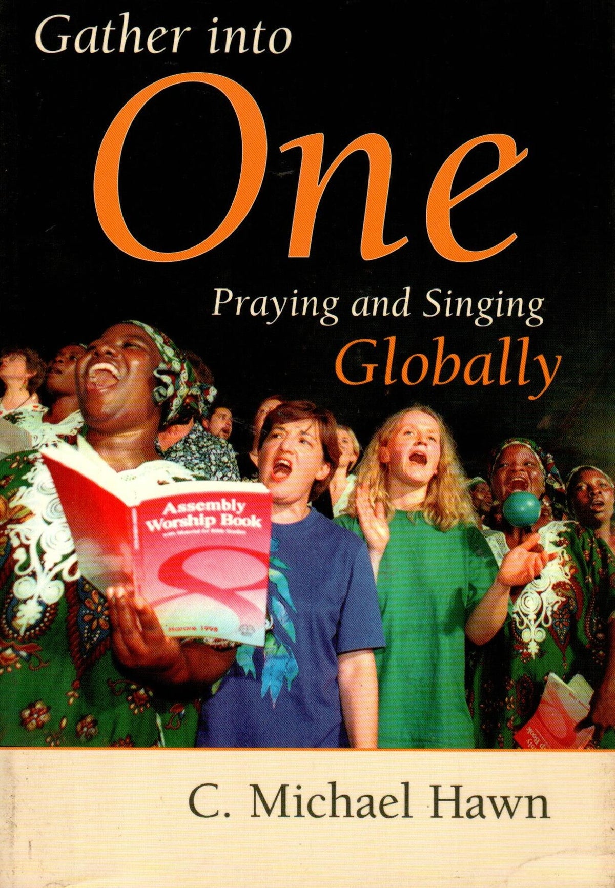 Gather into One Praying and Singing Globally