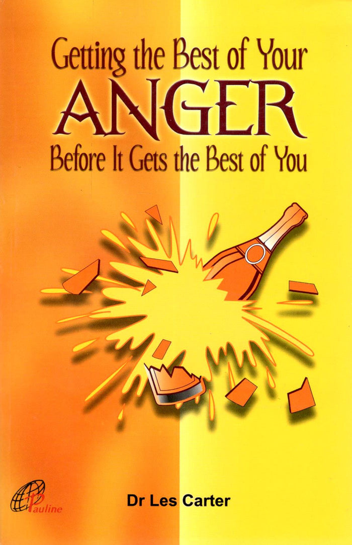 Getting the Best of Your Anger Before It Gets the Best of You