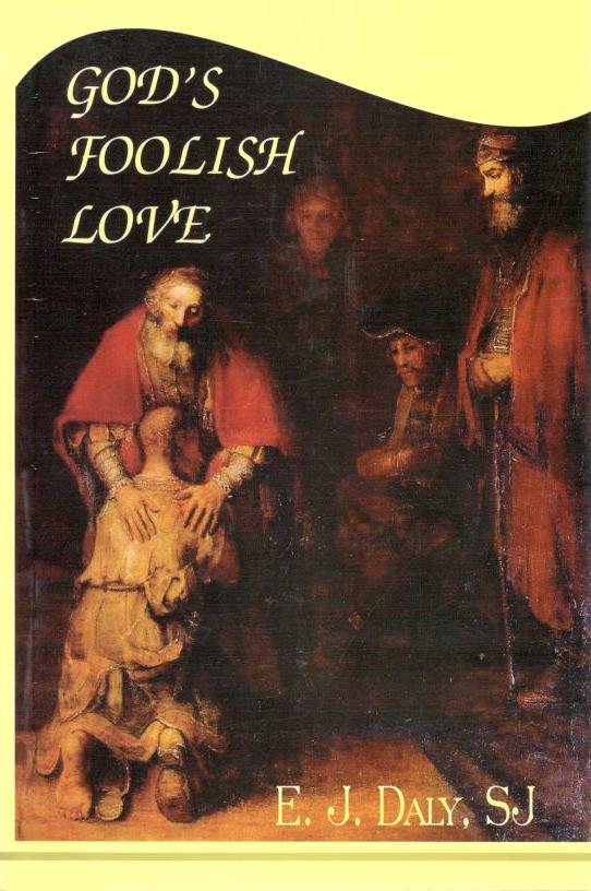 God's Foolish Love (Vol.I)