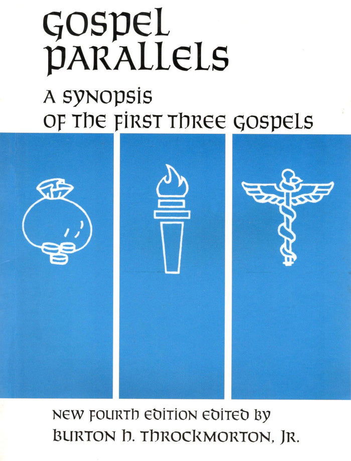 Gospel Parallels: A Synopsis of the First Three Gospels